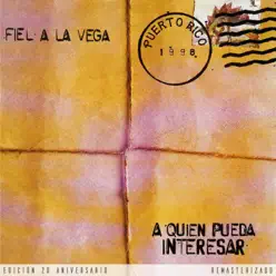 A Quien Pueda Interesar (Edición 20 Aniversario - Remasterizado) - Fiel A La Vega