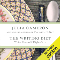 Julia Cameron - The Writing Diet: Write Yourself Right-Size (Unabridged) artwork