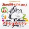 Familie sind wir! (Playback)