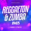 Reggaeton and Zumba 2023 album lyrics, reviews, download