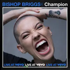 CHAMPION (Live At Vevo) - Single - Bishop Briggs CHAMPION (Live At Vevo) - Single - Bishop Briggs