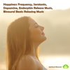Happiness Frequency, Serotonin, Dopamine, Endorphin Release Music, Binaural Beats Relaxing Music - Spiritual Moment
