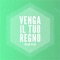 Venga il tuo regno - Nuevo Horizonte lyrics