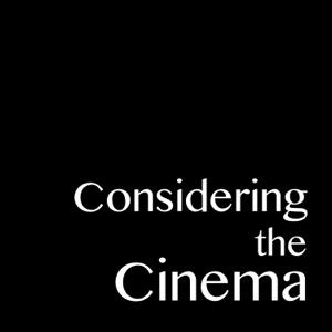 Considering the Cinema Ep. 012: Once Upon a Time in Hollywood … and Rochester