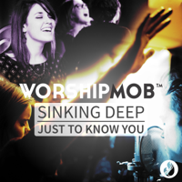 WorshipMob - Sinking Deep / Just To Know You - EP artwork