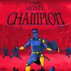 Artistic Champion Scene 1 - Single album lyrics, reviews, download