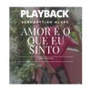 Amor É o Que Eu Sinto (Playback) - Single
