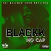 No Cap (feat. Blackk) - Single album lyrics, reviews, download