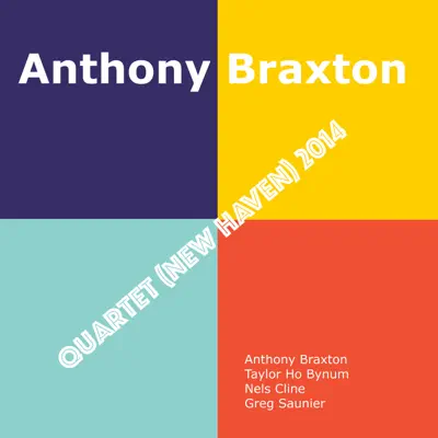 Quartet (New Haven) 2014 - Anthony Braxton