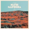 Maybe California - Single