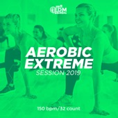 Aerobic Extreme Session 2019: 150 bpm/32 count (DJ MIX) artwork