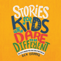 Ben Brooks - Stories for Kids Who Dare to Be Different artwork