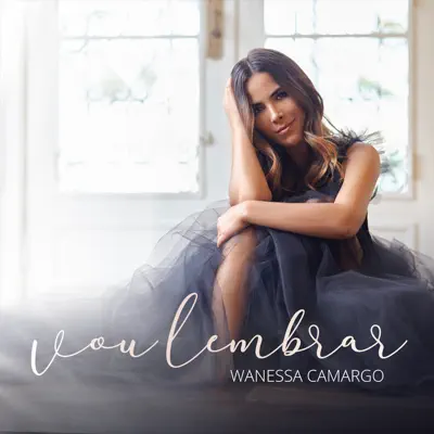 Vou Lembrar - Single - Wanessa Camargo