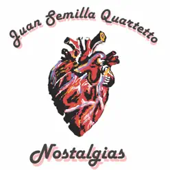 Nostalgias - Single - Juan Semilla Quartetto