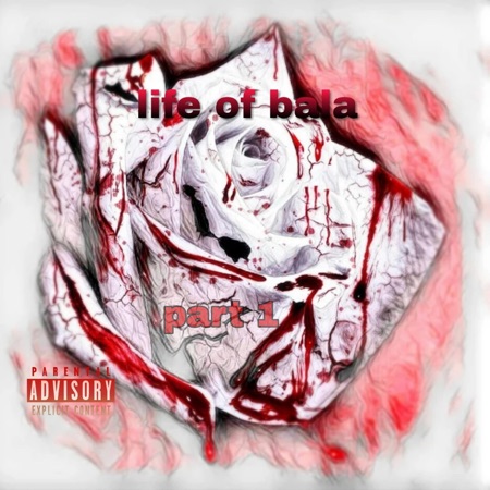 Life of Bala, Pt. 1