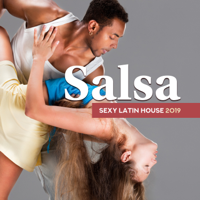 Various Artists - Salsa: Sexy Latin House 2019, Hot Summer Playlist, Best Latin Dance Academy, Salsa Carnival 2019 artwork