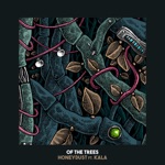 Of The Trees - Honeydust (feat. Kala)