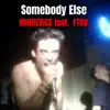Somebody Else (feat. Ftgu) - Single album lyrics, reviews, download