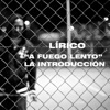 'A Fuego Lento' la Introducción - Single