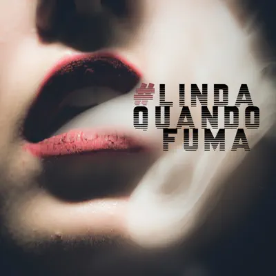 #Linda Quando Fuma - Single - A Tropa