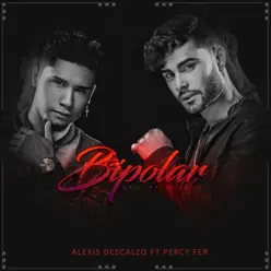 Bipolar (feat. Percy Fer) - Single - Alexis Descalzo