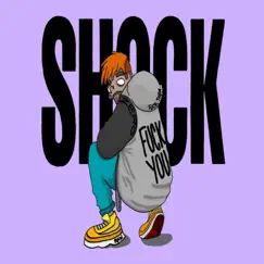 F**k You - Single by Shock album reviews, ratings, credits