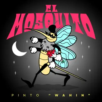 El Mosquito by Pinto 