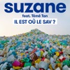 Suzane feat Témé Tan - Il est où le sav?