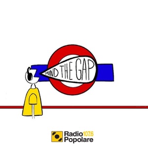 Mind the Gap di sab 29/06 (seconda parte)