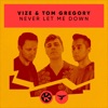 Never Let Me Down by VIZE iTunes Track 1