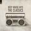 Deep House Hits - The Classics