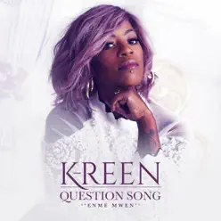 question song (enmé mwen) - Single - K-Reen question song (enmé mwen) - Single - K-Reen