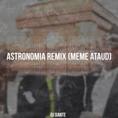 Astronomia (Rmx) [Meme Ataud] artwork
