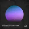 Saturday Night Hype - Single album lyrics, reviews, download