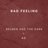 Reuben And The Dark - Bad Feeling