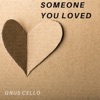 Someone You Loved (For Cello and Piano) - Single