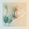 Sisters - Single album lyrics, reviews, download