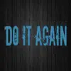 Do It Again - Single album lyrics, reviews, download