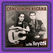 Lucha Reyes - Canción Mexicana