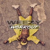 Weezy Workout - EP artwork