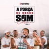 A Força do Nosso Som Continua - EP 2