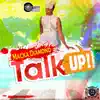 Talk Up! - Single album lyrics, reviews, download