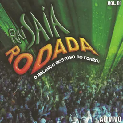 Raí Saia Rodada, Vol. 1 (Ao Vivo) - Saia Rodada