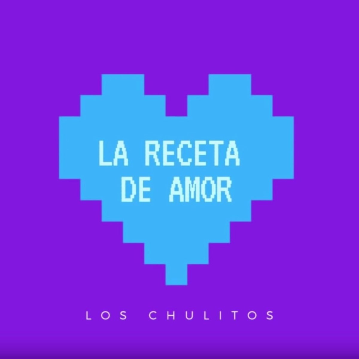 La Receta de Amor - Single by Los Chulitos on Apple Music