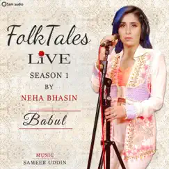 Babul (Live) - Single by Neha Bhasin album reviews, ratings, credits
