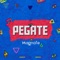 Pégate - Magnate lyrics