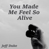 You Made Me Feel so Alive - Single, 2020