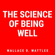 Wallace Wattles - The Science of Being Well