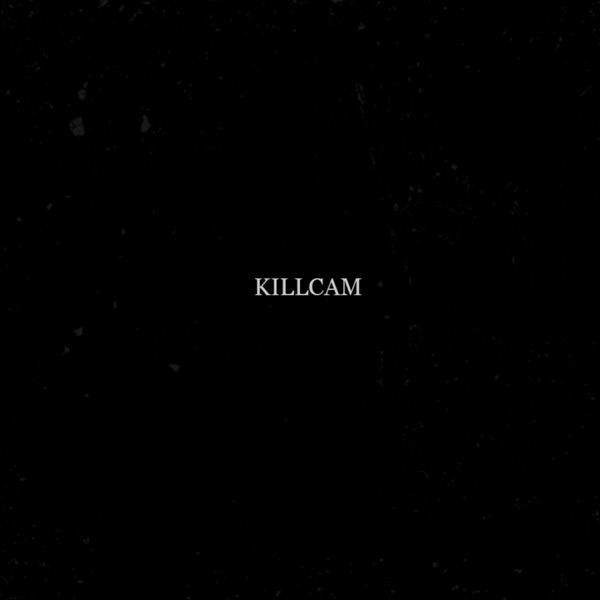 Killcam (feat. Django & Lord Esperanza) - Single - Eden Dillinger