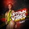 Uptown Vibes - Sony lyrics